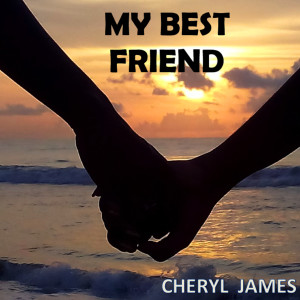 ดาวน์โหลดและฟังเพลง My Best Friend พร้อมเนื้อเพลงจาก Cheryl James