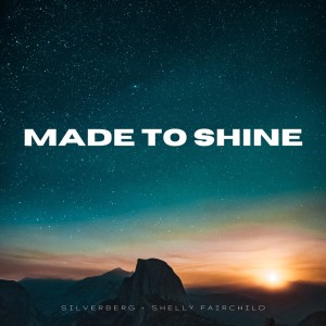 Listen to Made to Shine song with lyrics from Shelly Fairchild