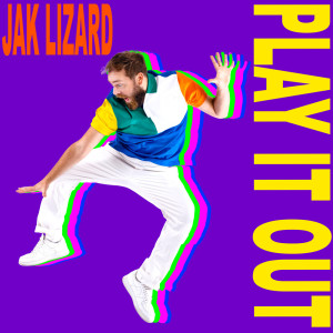 Jak Lizard的專輯Play It Out