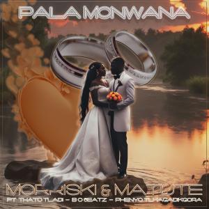 收聽Morriski的Pala Monwana (feat. Thato Tladi, B.O 6eatz & Phenyo Tlhagadikgora)歌詞歌曲