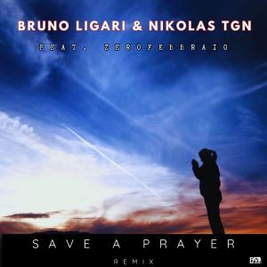 Album Save a Prayer (Remix) from Bruno Ligari