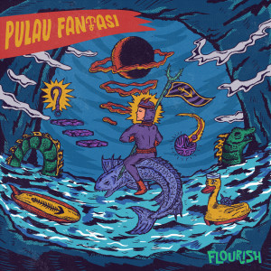 Listen to Pulau Fantasi song with lyrics from Flourish