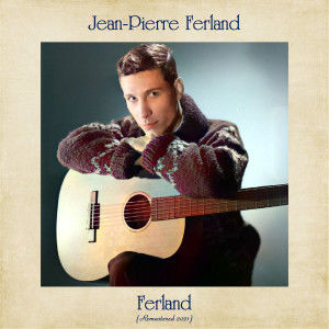 Dengarkan Les enfants que j'aurai (Remastered 2021) lagu dari Jean-Pierre Ferland dengan lirik