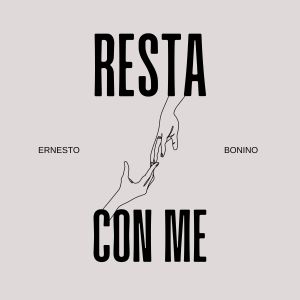 Resta Con Me dari Ernesto Bonino