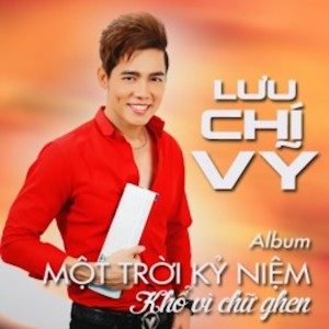 Album Khổ Vì Chữ Ghen from Lưu Chí Vỹ