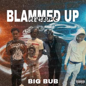 Big Bub的專輯Blammed Up (Explicit)