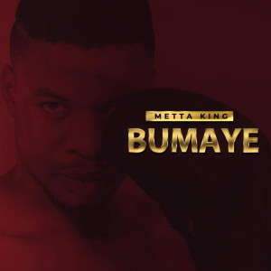 Album BUMAYE (Explicit) from Metta King