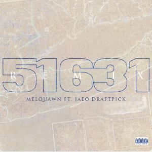 收聽Melquawn的51631 (feat. Jaeo Draftpick) (Remix|Explicit)歌詞歌曲
