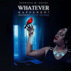 ดาวน์โหลดและฟังเพลง Whatever Happened? พร้อมเนื้อเพลงจาก Patricia M. Goins