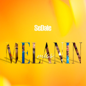 Dengarkan lagu Miss Melanin nyanyian Sedale dengan lirik