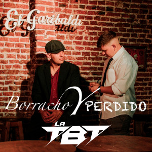 La Tbt的專輯Borracho y Perdido