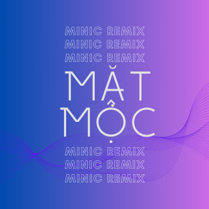 Ân Nhi的專輯Mặt Mộc (MiniC Remix)