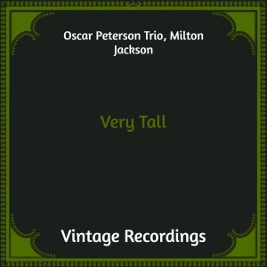 Milton Jackson的专辑Very Tall (Hq remastered)