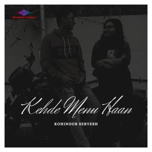 Album Kehde Menu Haan oleh Kohinoor Servesh