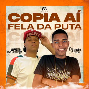 收聽DJ Camponês 22的Copia Ai Fela da Puta歌詞歌曲