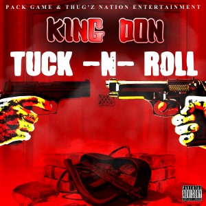 Dengarkan lagu Tuck-N-Roll (Explicit) nyanyian King Don dengan lirik