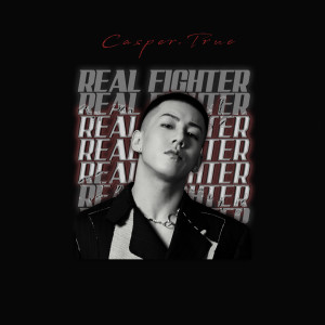 Casper.True的專輯Real Fighter