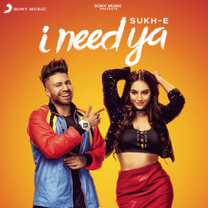 收聽Sukhe的I Need Ya歌詞歌曲