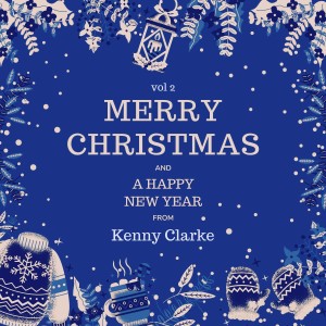 Merry Christmas and A Happy New Year from Kenny Clarke, Vol. 2 (Explicit) dari Kenny Clarke