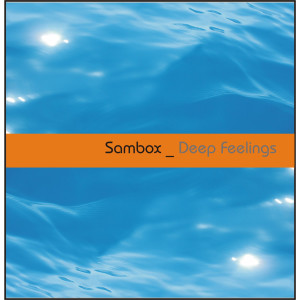 Album Deep Feelings oleh Sambox