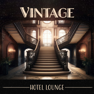 Background Piano Music Ensemble的专辑Vintage Hotel Lounge (Old-school Background Jazz)
