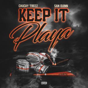 Chucky Treez的專輯Keep It Playa (Explicit)