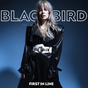 收聽Blackbird的First In Line歌詞歌曲