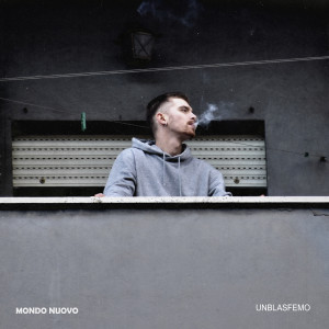 Album Mondo nuovo (Explicit) from Unblasfemo