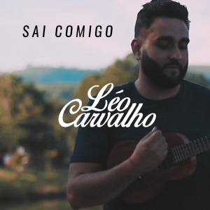 Leo Carvalho的專輯Sai Comigo