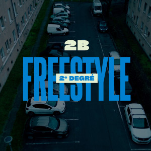 Album Freestyle 2e degré (Explicit) from 2b