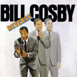 收聽Bill Cosby的Revenge (LP版)歌詞歌曲