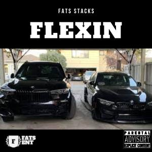 ดาวน์โหลดและฟังเพลง Flexin (Explicit) พร้อมเนื้อเพลงจาก Fats Stacks