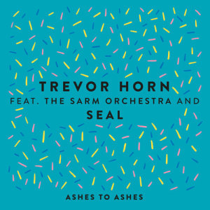 收聽Trevor Horn的Ashes to Ashes (feat. The Sarm Orchestra & Seal) [Edit]歌詞歌曲