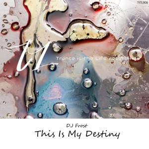 This Is My Destiny dari DJ Frost