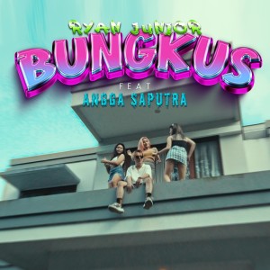 Listen to Bungkus song with lyrics from Ryan Junior