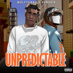 Yung6ix的專輯Unpredictable (Explicit)
