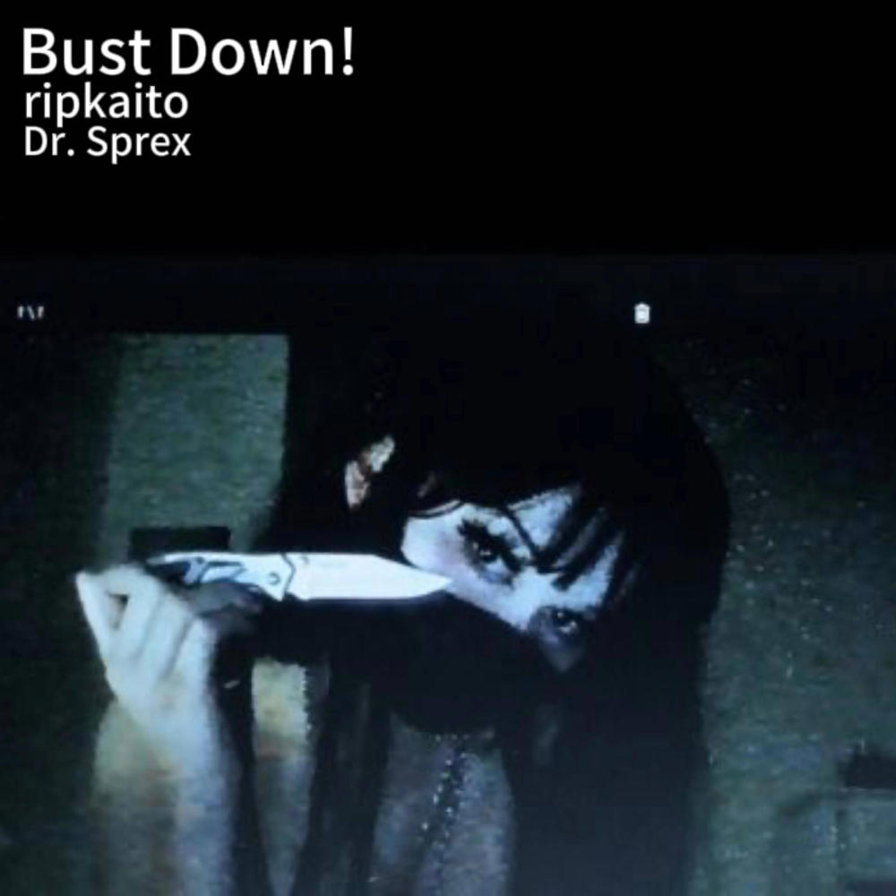 Bust Down! (feat. Dr. Sprex) (Explicit)