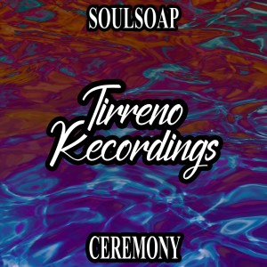 收聽Soulsoap的Ceremony (Lorenzo Righini Libellula Edit)歌詞歌曲