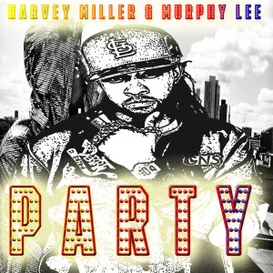 ดาวน์โหลดและฟังเพลง Party พร้อมเนื้อเพลงจาก Harvey Miller