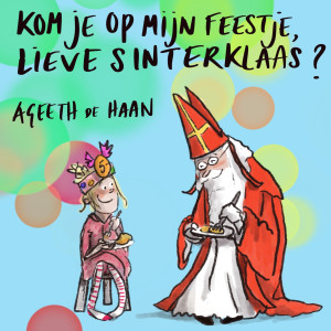 Ageeth De Haan的專輯Kom je op mijn feestje, lieve Sinterklaas?
