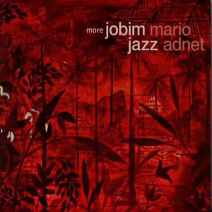 อัลบัม More Jobim Jazz ศิลปิน Mario Adnet