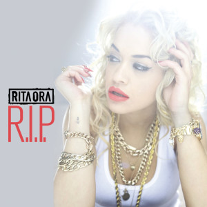 收聽Rita Ora的R.I.P.歌詞歌曲