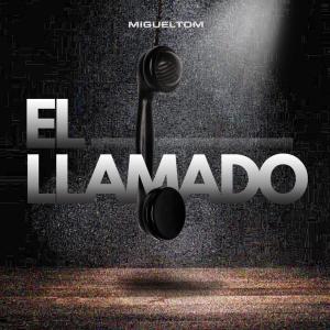 收聽Migueltom的El Llamado (Explicit)歌詞歌曲