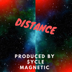 收聽$ycle Magnetic的Distance歌詞歌曲