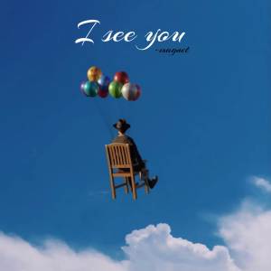 ดาวน์โหลดและฟังเพลง I see you (Original) พร้อมเนื้อเพลงจาก Magnet