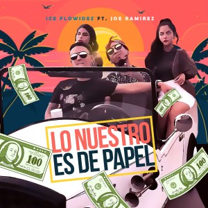 收聽Iceflowidez的Lo Nuestro Es De Papel歌詞歌曲