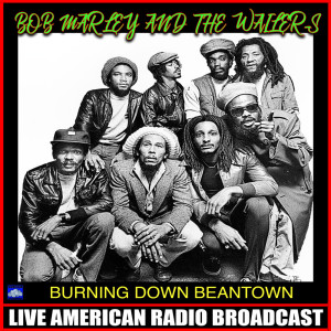 Bob Marley and The Wailers的專輯Burning Down Beachtown (Live)