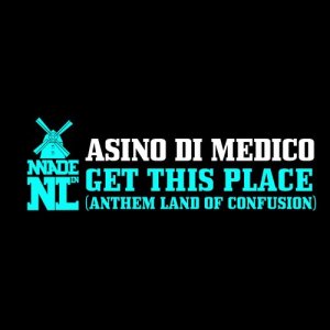 ดาวน์โหลดและฟังเพลง Get This Place (Anthem Land Of Confusion 2011) พร้อมเนื้อเพลงจาก Asino di Medico