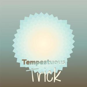 อัลบัม Tempestuous Trick ศิลปิน Various