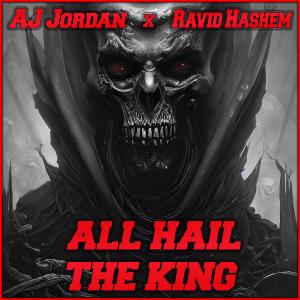 收聽AJ Jordan The Crescendo的All Hail The King (feat. Ravid Hashem) (Explicit)歌詞歌曲